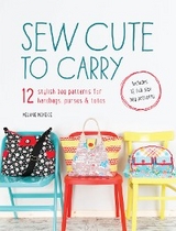Sew Cute to Carry - Melanie McNeice