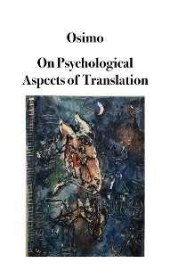 On Psychological Aspects of Translation