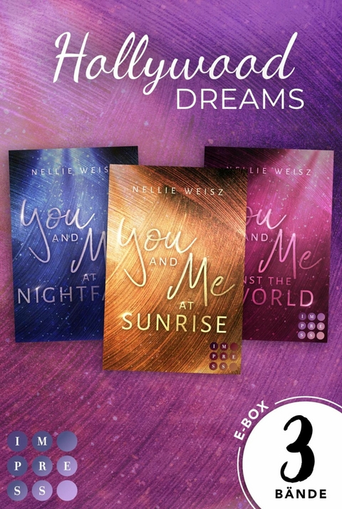 Hollywood Dreams: 3 Bände in einem Bundle! - Nellie Weisz