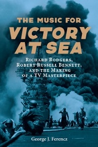 Music for Victory at Sea -  George J. Ferencz