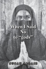 When I Said No to "gods" - Susan Allaie