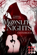 Moonlit Nights 3: Gef&auml;hrlich - Carina Mueller