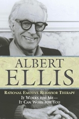 Rational Emotive Behavior Therapy -  Albert Ellis