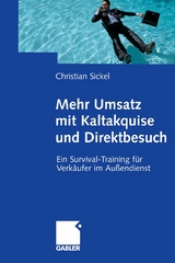 Mehr Umsatz mit Kaltakquise und Direktbesuch - Christian Sickel