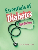 Essentials of Diabetes Medicine - Leslie Bahn Kawa