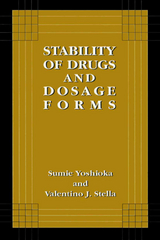 Stability of Drugs and Dosage Forms - Sumie Yoshioka, Valentino J. Stella