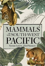 Mammals of the South-west Pacific - Tyrone Lavery, Tim Flannery