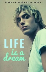 Life is a dream - Pedro Calderon De La Barca