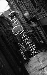 Gay Gaslighting - Johnny Townsend