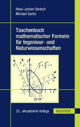 Taschenbuch mathematischer Formeln für Ingenieur- und Naturwissenschaften -  Hans-Jochen Bartsch,  Michael Sachs