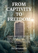 From Captivity to Freedom - Tricia Cummins