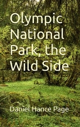 Olympic National Park, the  Wild Side - Daniel Hance Page