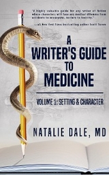 A Writer's Guide to Medicine: Volume 1 - Natalie Dale