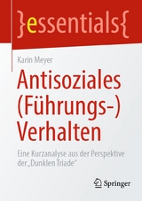 Antisoziales (F&uuml;hrungs-)Verhalten - Karin Meyer