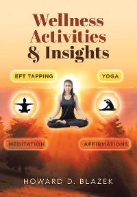 Wellness Activities & Insights - Howard D. Blazek