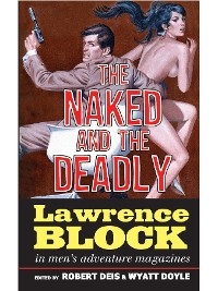 The Naked and the Deadly - Lawrence Block