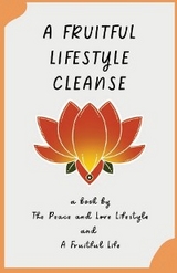 A Fruitful Lifestyle Cleanse - Antonio McDonald