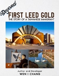 Beyond First LEED Gold - Wen I Chang
