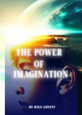The Power of Imagination - Kyle Lovett