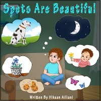 Spots Are Beautiful - Vihaan Ailiani