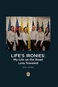 Life's Ironies - Todd Krause