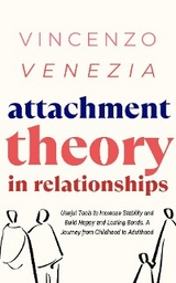 Attachment Theory in Relationships - Vincenzo Venezia