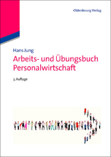 Arbeits- und &Uuml;bungsbuch Personalwirtschaft - Hans Jung