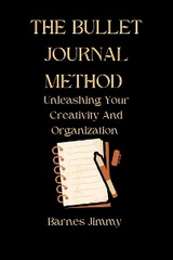 The Bullet Journal Method - Barnes Jimmy