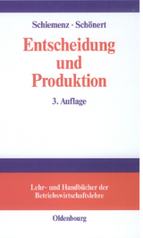 Entscheidung und Produktion - Bernd Schiemenz, Olaf Sch&ouml;nert