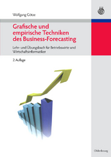 Grafische und empirische Techniken des Business-Forecasting - Wolfgang G&ouml;tze