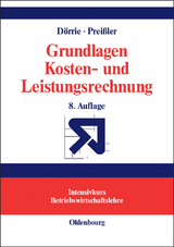 Grundlagen Kosten- und Leistungsrechnung - Ulrich D&ouml;rrie, Peter R. Prei&szlig;ler