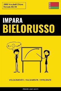 Impara il Bielorusso - Velocemente / Facilmente / Efficiente