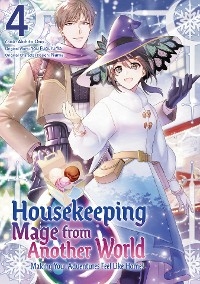Housekeeping Mage from Another World: Making Your Adventures Feel Like Home! (Manga) Vol 4