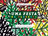Uma festa na floresta - L&ecirc;da Rejane Accioly Sellaro