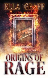 Origins of Rage - Ella E Graff
