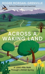 Across a Waking Land - Roger Morgan-Grenville