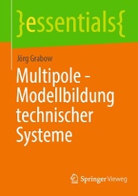 Multipole - Modellbildung technischer Systeme - J&ouml;rg Grabow