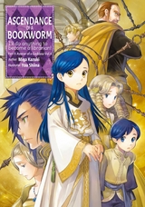 Ascendance of a Bookworm: Part 5 Volume 4 -  Miya Kazuki