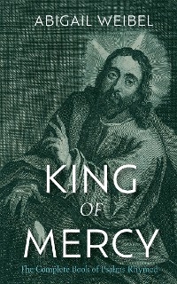 King of Mercy - Abigail Weibel