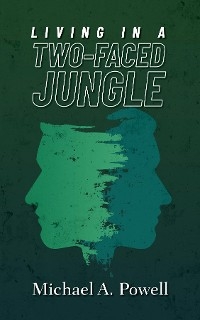 Living In A Two-Faced Jungle - Michael Powell
