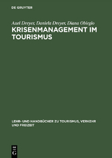 Krisenmanagement im Tourismus - Axel Dreyer, Daniela Dreyer, Diana Obieglo