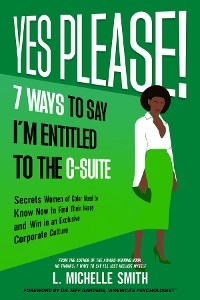 Yes Please! 7 Ways to Say I'm Entitled to the C-Suite