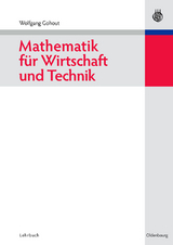 Mathematik für Wirtschaft und Technik - Wolfgang Gohout