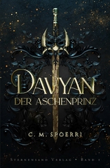 Davyan (Band 1): Der Aschenprinz - C. M. Spoerri