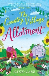 The Country Village Allotment - Cathy Lake