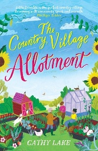 The Country Village Allotment - Cathy Lake