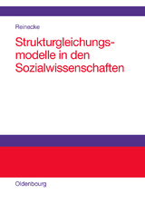 Strukturgleichungsmodelle in den Sozialwissenschaften - Jost Reinecke