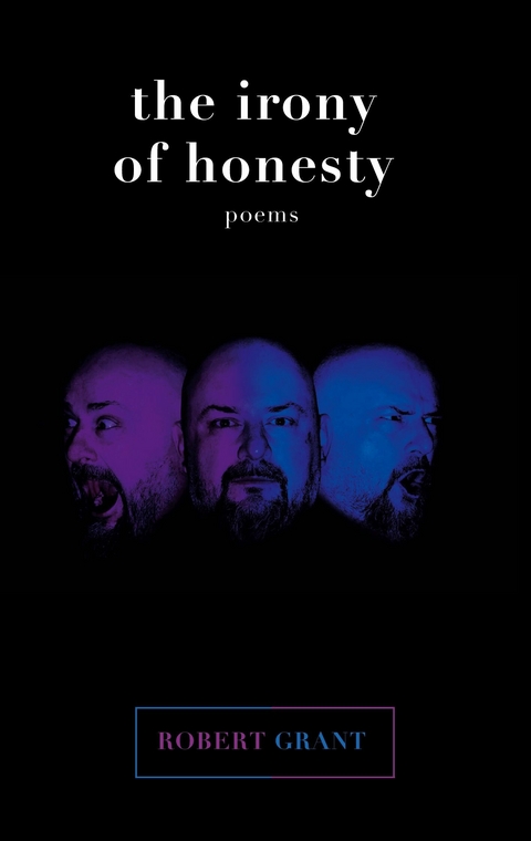 The irony of honesty - Robert Grant