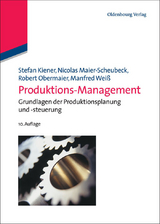 Produktions-Management - Stefan Kiener, Nicolas Maier-Scheubeck, Robert Obermaier, Manfred Wei&szlig;