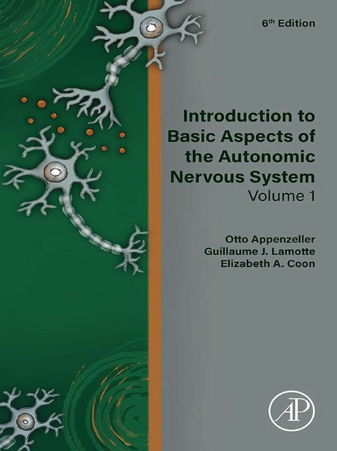 Introduction to Basic Aspects of the Autonomic Nervous System -  Otto Appenzeller,  Elizabeth A. Coon,  Guillaume J. Lamotte